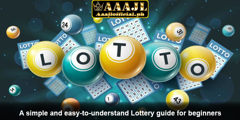 A simple and easy-to-understand Lottery guide for beginners
