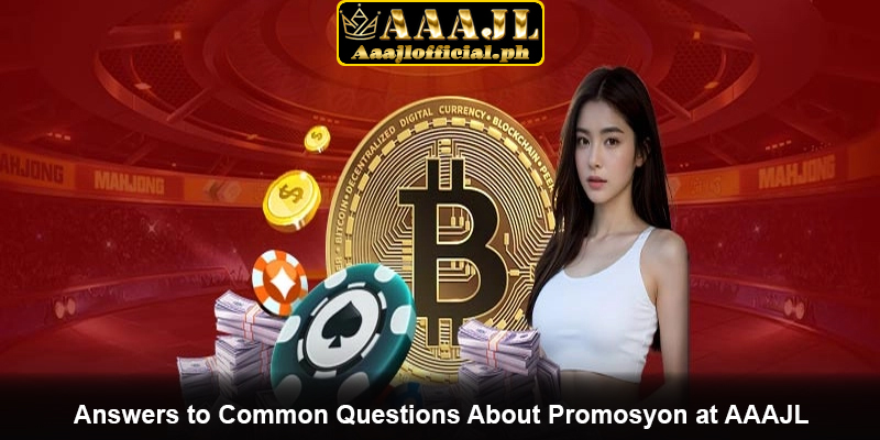 Answers to Common Questions About Promosyon at AAAJL