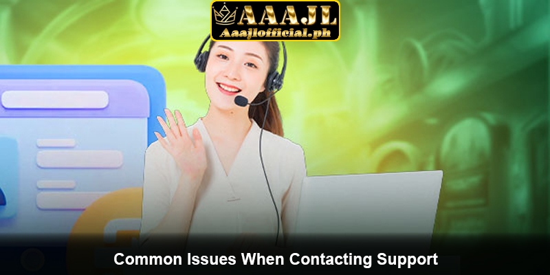 Common Issues When Contacting Support