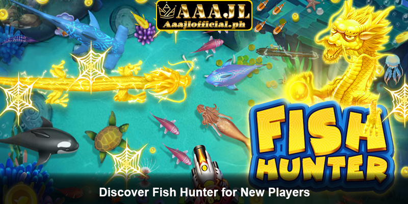 Discover Fish Hunter for New Players
