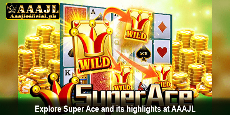 Explore Super Ace and its highlights at AAAJL