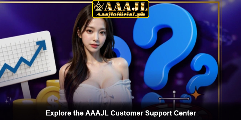Explore the AAAJL Customer Support Center