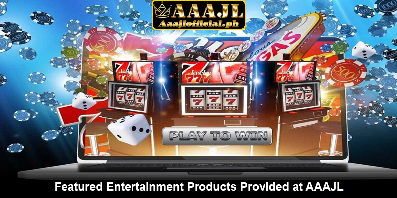 Featured Entertainment Products Provided at AAAJL