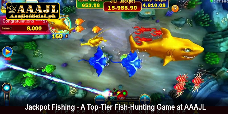Jackpot Fishing - A Top-Tier Fish-Hunting Game at AAAJL