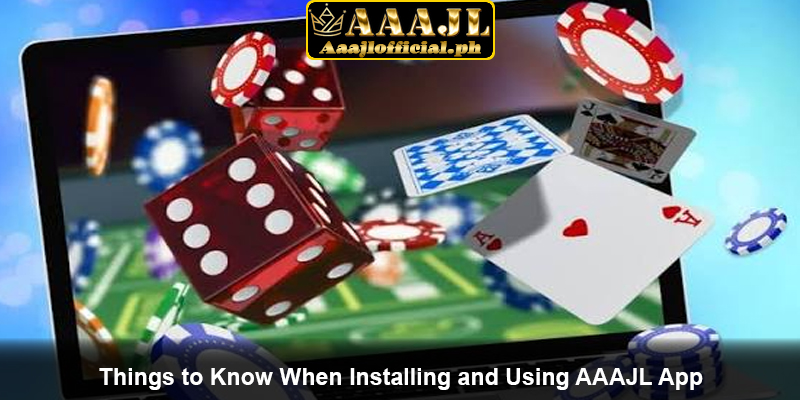 Things to Know When Installing and Using AAAJL App